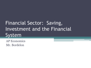 Financial Sector: Saving, Investment and the Financial System