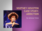 Whitney houston case study: addiction