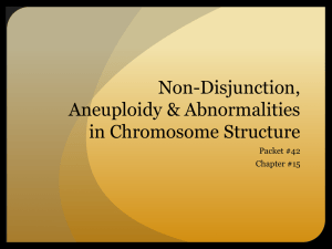 Non-Disjunction & Aneuploidy