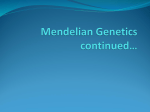 Mendelian Genetics continued..