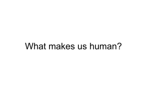 What makes us human?