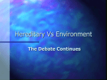 Hereditary Vs Environment