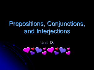 Prepositions, Conjunctions, and Interjections