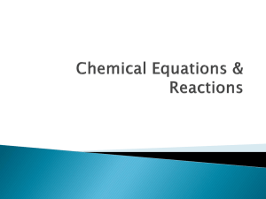 Unit 7: Chemical Equations & Reactions