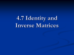 4.7 Identity and Inverse Matrices