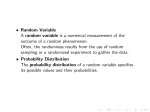 • Random Variable outcome of a random phenomenon.