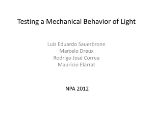 Testing a Mechanical Behavior of Light