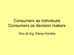 Consumers as individuals Consumers as decision makers