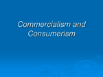 Commercialism and Consumerism