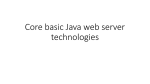 Core basic Java web server technologies - Maria