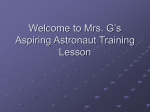 Welcome to Mrs. G`s Aspiring Astronaut Training Lesson