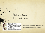 Hot Topics & Recent Advances in Dermatology – What You Need to