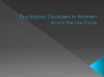 Psychiatric Disorders in Women Across the Life Cycle