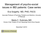 IBD and the Brain Eva Szigethy MD, PHD Associate Professor