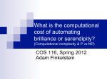 What is the computational cost of automating brilliance or serendipity?