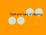 Deaf and Hard of Hearing