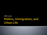 Politics, Immigration, and Urban Life