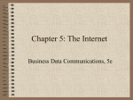 Chapter 5 : The Internet: Addressing & Services