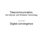 Telecommunication, the Internet, and wireless Technology