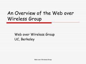 An Overview of the Web over Wireless Group