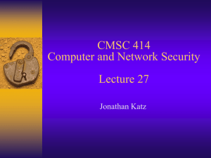 CMSC 414 Computer (and Network) Security