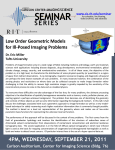 Low Order Geometric Models for Ill-Posed Imaging Problems Dr. Eric Miller Tufts University