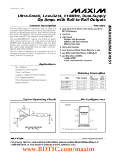 MAX4350/MAX4351 Ultra-Small, Low-Cost, 210MHz, Dual-Supply Op Amps with Rail-to-Rail Outputs General Description