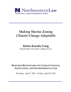 Making Marine Zoning Climate-Change Adaptable  Robin Kundis Craig