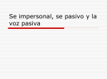 Se impersonal, se pasivo y la voz pasiva