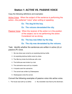 Station 1: ACTIVE VS. PASSIVE VOICE Copy the following