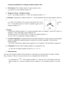 O usually has oxidation number of -2, except in peroxides where it is