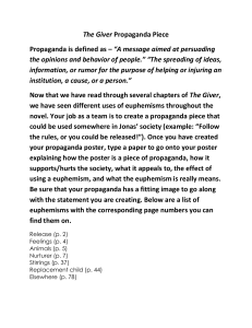 The Giver Propaganda Piece Propaganda is defined as – “A