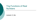 Trig Functions of Real Numbers