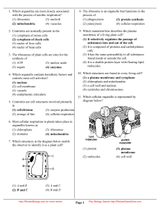 1. Which organelles are most closely associated with the process of