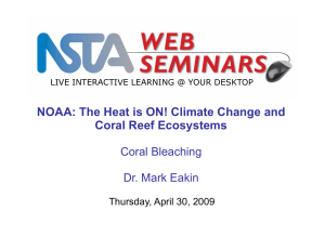 NOAA: The Heat is ON! Climate Change and Coral Reef Ecosystems