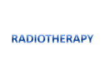 Radiotherapy