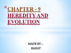 CHAPTER - 9 HEREDITY AND EVOLUTION