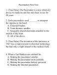 Pacermaker Post Test 1. (True/False) The