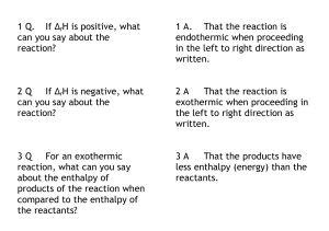 1 Q. If ΔrH is positive, what can you say about the reaction? 2 Q If